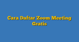 Cara Daftar Zoom Meeting Gratis
