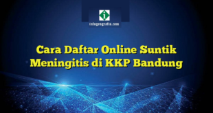 Cara Daftar Online Suntik Meningitis di KKP Bandung