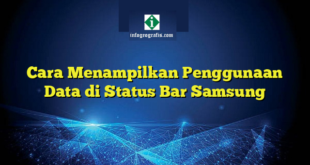 Cara Menampilkan Penggunaan Data di Status Bar Samsung