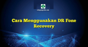 Cara Menggunakan DR Fone Recovery