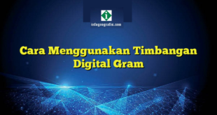 Cara Menggunakan Timbangan Digital Gram