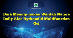 Dara Menggunakan Wardah Nature Daily Aloe Hydramild Multifunction Gel