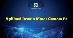 Aplikasi Desain Motor Custom Pc