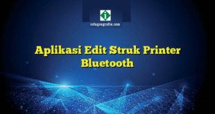 Aplikasi Edit Struk Printer Bluetooth