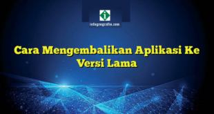 Cara Mengembalikan Aplikasi Ke Versi Lama