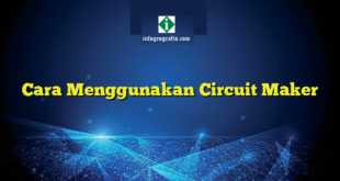 Cara Menggunakan Circuit Maker