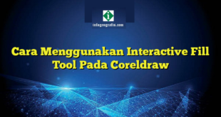 Cara Menggunakan Interactive Fill Tool Pada Coreldraw