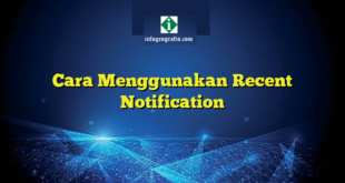 Cara Menggunakan Recent Notification