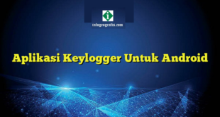 Aplikasi Keylogger Untuk Android