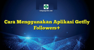 Cara Menggunakan Aplikasi Getfly Followers+