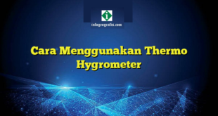 Cara Menggunakan Thermo Hygrometer