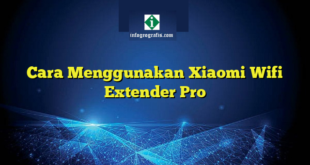 Cara Menggunakan Xiaomi Wifi Extender Pro