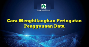 Cara Menghilangkan Peringatan Penggunaan Data